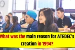 Reason Of ATEDEC Creation